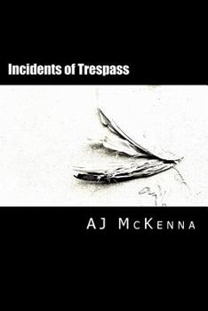 Paperback Incidents of Trespass: A novella Book