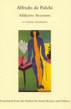 Paperback Addictive Aversions (Le Viziose Avversioni) Book