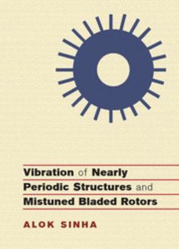 Hardcover Vibration of Nearly Periodic Structures and Mistuned Bladed Rotors Book