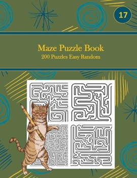 Paperback Maze Puzzle Book, 200 Puzzles Easy Random, 17: Pocket Sized Book, Tricky Logic Puzzles to Challenge Your Brain Large Print for Seniors, Adult, & Teens Book