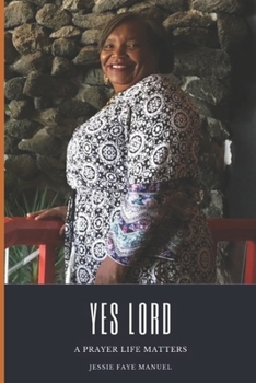 Paperback Yes Lord: A Prayer Life Matters Book