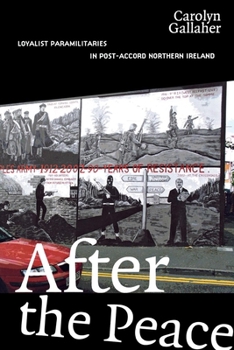 Hardcover After the Peace: Loyalist Paramilitaries in Post-Accord Northern Ireland Book