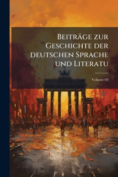 Paperback Beiträge zur Geschichte der deutschen Sprache und Literatu; Volume 03 [German] Book