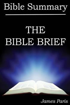 Paperback The Bible Brief: A Compact Summary Off the 66 Books That Changed the World ? a Bible Study & Reference Aid (Spotlight on) Book