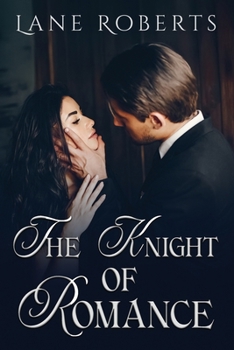 The Knight Of Romance: Nine Sultry Tales