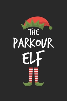 Paperback Funny Parkour Elf Christmas Notebook Gift: Lined Notebook / Journal Gift, 120 Pages, 6x9, Soft Cover, Matte Finish Book