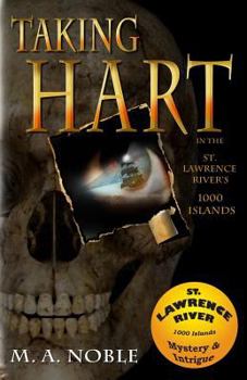 Taking Hart: In the St. Lawrence River's 1000 Islands - Book #1 of the Taking Hart 