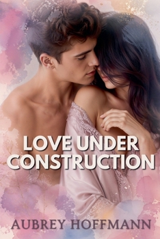 Paperback Love Under Construction Book