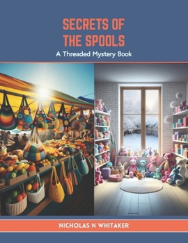 Secrets of the Spools: A Threaded Mystery Book