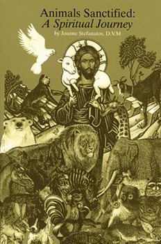 Paperback Animals Sanctified: A Spiritual Journey Book