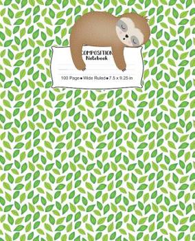 Paperback Composition Notebook: Sloth Themed Wide Ruled Writing Book