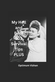 Paperback My Hell and Back 103 Survival Tips Plus Book