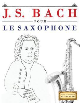 Paperback J. S. Bach Pour Le Saxophone: 10 Pi [French] Book