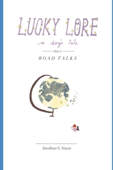 Paperback Lucky Lore a dog's tale Part 3 Road Talks Book