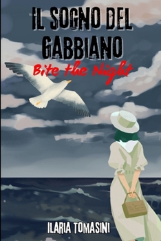 Paperback Il Sogno del Gabbiano: Bite the Night 4 [Italian] Book