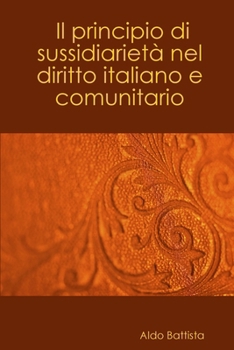 Paperback Il principio di sussidiarietà nel diritto italiano e comunitario [Italian] Book