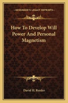 How To Develop Will Power And Personal Magnetism