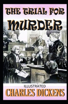 The Trial for Murder Illustrated