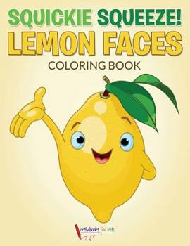 Paperback Squickie Squeeze! Lemon Faces Coloring Book