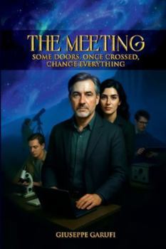 Paperback The Meeting: Some Doors, Once Crossed, Change Everything Book