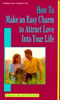 Paperback How to Make an Easy Charm to Attract Love Into Your Life Book