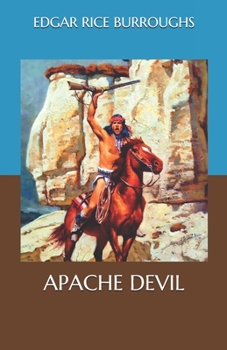 Apache Devil - Book #2 of the Apache Novels