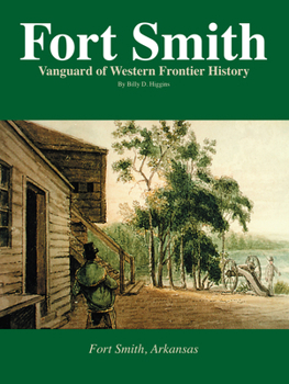 Paperback Fort Smith: Vanguard of Western Frontier History Book