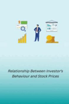 Paperback Relationship between Investor s behaviour and stock prices Book