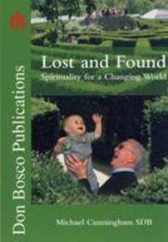 Paperback Lost and Found: Spirituality for a Changing World Book