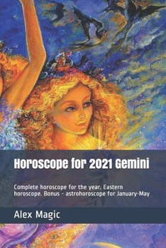 Paperback Horoscope for 2021 Gemini: Complete horoscope for the year. Eastern horoscope. Bonus - astrohoroscope for January-May Book
