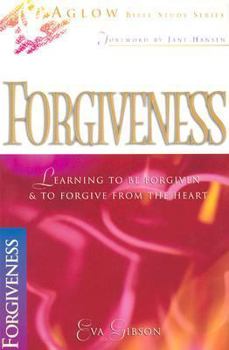 Paperback Forgiveness: Learning to Be Forgiven & to Forgive from the Heart Book