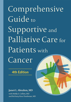 Hardcover Comprehensive Guide to Supportive and Palliative Care for Patients with Cancer Book