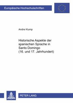 Hardcover Historische Aspekte der Spanischen Sprache In Santo Domingo [German] Book
