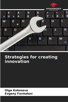 Paperback Strategies for creating innovation Book