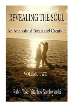 Paperback Revealing the Soul: An Analysis of Torah and Creation Book