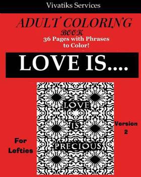 Paperback Love Is..... For Lefties Version 2: Adult Coloring Book