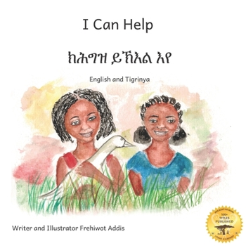 Paperback I Can Help: A Fable About Kindness in Tigrinya and English Book