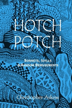 Paperback Hotchpotch: Sonnets, Idylls & Random Bemusements Book