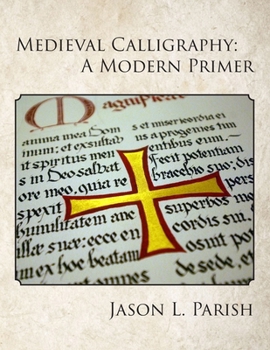 Paperback Medieval Calligraphy: A Modern Primer Book