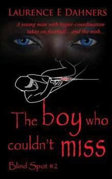 Paperback The Boy Who Couldn't Miss (Blind Spot #2) Book