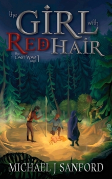 The Girl With Red Hair - Book #1 of the Last War Saga