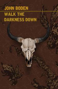 Paperback Walk the Darkness Down Book