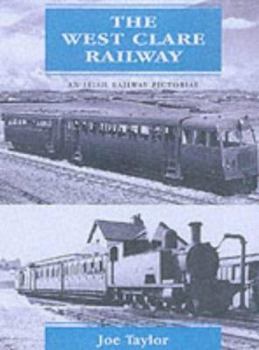 Hardcover West Clare Railway: An Irish Railway Pictorial Book