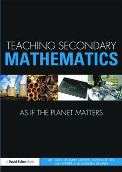 Paperback Teaching Secondary Mathematics as if the Planet Matters Book