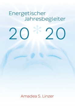 Paperback Energetischer Jahresbegleiter 2020: Ein Wirkbuch für Zeitreisende [German] Book