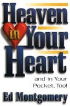 Paperback Heaven in Your Heart: And in Your Pocket, Too! Book