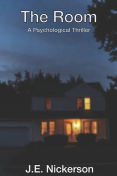 The Room A Psychological Thriller: J.E. Nickerson Thrillers Book 2 (Quiet Pressure Thrillers)