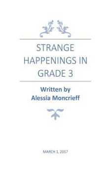 Paperback Strange Happenings in Grade 3 Book