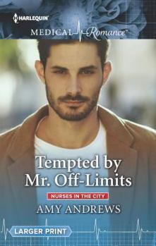 Tempted by Mr. Off-Limits - Book #2 of the Nurses in the City