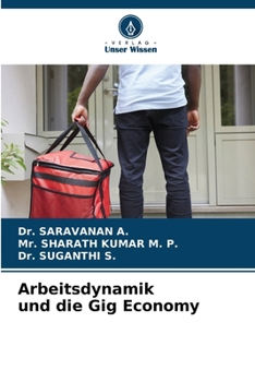 Arbeitsdynamik und die Gig Economy (German Edition)